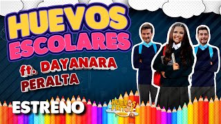 HUEVOS ESCOLARES CON DAYANARA PERALTA  HUEVOS FRITOS huevosfritos estreno [upl. by Tennies]