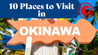 10 places you should visit in Okinawa [upl. by Nanon]