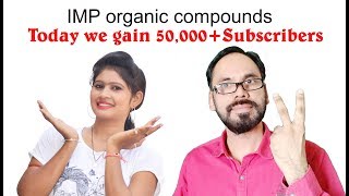 Organic compounds and 50k subscribers gain [upl. by Bussey435]