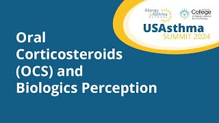 Oral Corticosteroids OCS and Biologics Perception Results from a National Survey for Parents and [upl. by Pampuch932]