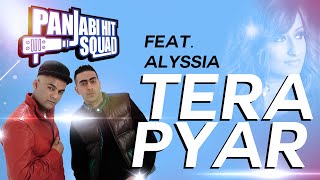 Panjabi Hit Squad Featuring Alyssia  Tera Pyar [upl. by Thane703]