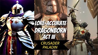 Skyrim  LoreAccurate Dragonborn Act III CrusaderPaladin [upl. by Randolph]