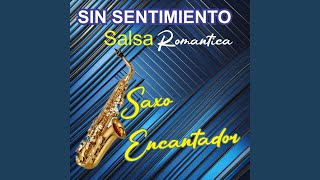 Sin Sentimiento Salsa Romántica [upl. by Grizel]