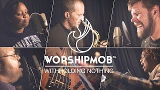 Withholding Nothing  William McDowell  WorshipMob Cover [upl. by Lola]