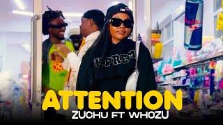 Zuchu Ft Whozu  Attention Official Music Video [upl. by Lederer]