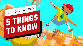 5 Things to Know About OlliOlli World [upl. by Aiva232]