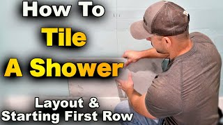 How To Tile A Shower Pt 1  Layout And Starting First Row [upl. by Jacey]