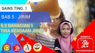 SAINS TINGKATAN 1  BAB 5 JIRIM  52 TIGA KEADAAN JIRIM BAHAGIAN 1 [upl. by Aay]