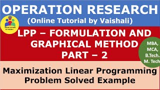 Formulation of LPP By Graphical Method  Maximization Problem  Operation Research  Part 2 [upl. by Sheff]