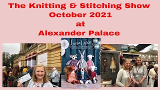 The Knitting amp Stitching Show  October 2021 at Alexander Palace [upl. by Carma]