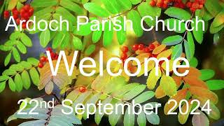 Ardoch Parish Church Live Stream 22nd September 2024 [upl. by Anair]