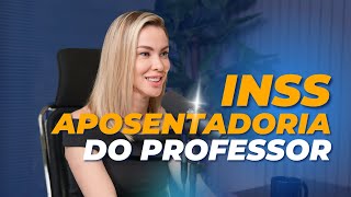 APOSENTADORIA DO PROFESSOR  INSS [upl. by Aker]