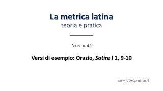 Metrica latina 4 Versi di esempio Orazio Satire I 1910 [upl. by Darya]