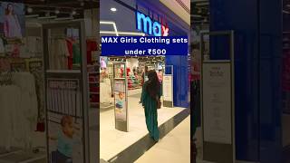 MAX Girls clothing sets under ₹500 fashion maxfashion girlsclothing girlsfashion under500 [upl. by Thomasa]