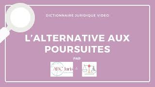 ALTERNATIVE AUX POURSUITES en procédure pénale 🔤 [upl. by Eerased]