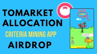 Tomarket Airdrop Claiming Criteria  Tomarket Airdrop Allocation Criteria  New Mining App 2024 [upl. by Clovah]