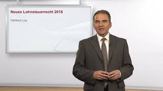 Neues Lohnsteuerrecht 2018 [upl. by Kinzer753]