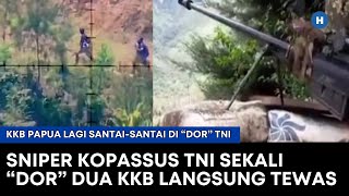 NGERI  SNIPER KOPASSUS TNI SEKALI quotDORquot DUA KKB LANGSUNG TERBUNH [upl. by Annahsit]