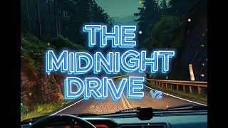 THE MIDNIGHT DRIVE V2 [upl. by Engapmahc]