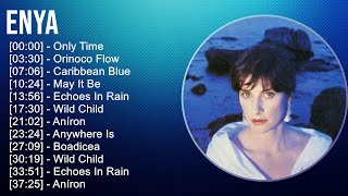 Enya 2024 MIX Playlist  Only Time Orinoco Flow Caribbean Blue May It Be [upl. by Balf]