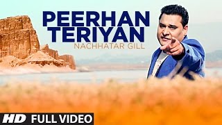 PEERHAN TERIYAN NACHHATAR GILL FULL VIDEO SONG  Branded Heeran  Latest Punjabi Song [upl. by Enwad728]