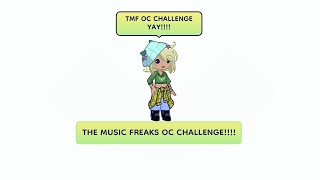 ☆The Music Freaks oc challenge☆ ☆TMF☆ [upl. by Aindrea]