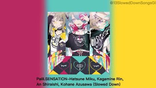 PaIIISENSATIONHatsune Miku Kagamine Rin An Shiraishi Kohane Azusawa Slowed Down [upl. by Eartha]