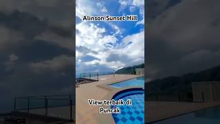 Alinson Sunset Hill Puncak shorts September2024 viral [upl. by Yance]