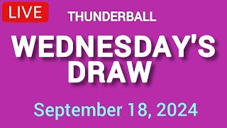 National Lottery Thunderball draw live tonight results from Wednesday 18 Sep 2024  thunderball [upl. by Yendroc]