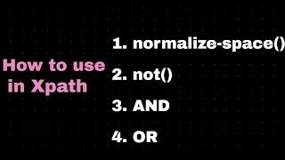 How to use normalizespace  not and or in XpathPractical Example on helper function in xpath [upl. by Jackie]