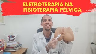 ☝ Eletroterapia na Fisioterapia Pélvica☝ [upl. by Meng303]