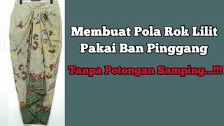 membuat pola rok lilit tanpa potongan samping [upl. by Shelton]