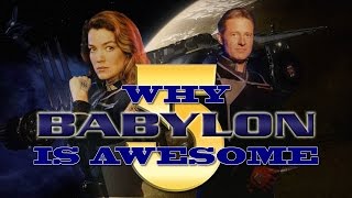 Why BABYLON 5 is AWESOME [upl. by Htnnek]