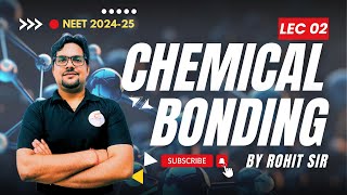 Chemical Bonding for NEET  Ionic Covalent amp Metallic Bonds Explained  NEET 202425 Lec 02 [upl. by Hafler]