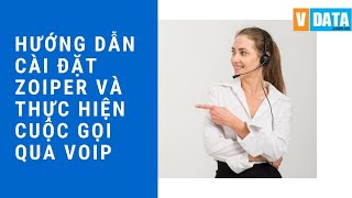 Hướng dẫn cài đặt Zoiper trên PC và thực hiện cuộc gọi qua VoIP [upl. by Niwrek]