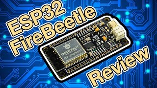 FireBeetle ESP32 Review [upl. by Blodgett]