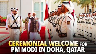 LIVE Ceremonial welcome for PM Modi in Doha Qatar [upl. by Caravette]