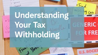 Understanding Your Tax Withholding [upl. by Mukerji436]