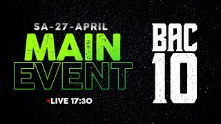 BAC 10  Mainevent  Sa 27 April 2024 [upl. by Eekram]