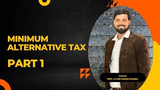 Minimum Alternative Tax1st classLearn the conceptCACSCMA [upl. by Nodroj]