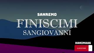 Sangiovanni  quotFiniscimiquot SanremoTestoLyrics [upl. by Prakash]