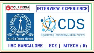 Computation and Data science CDS  IISc Bangalore  Interview Experience  Post GATE Counseling [upl. by Aremaj]