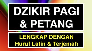 Dzikir Pagi dan Petang Dzikir Pagi dan Dzikir Petang Sesuai Sunnah LENGKAP [upl. by Ttenaej]