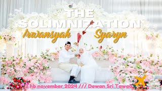 THE SOLEMNIZATION OF MR IRWANSYAH 💞 KEE DANG SYARYN  2 HB NOVEMBER 2024  DEWAN SRI TAWAU [upl. by Nivra]