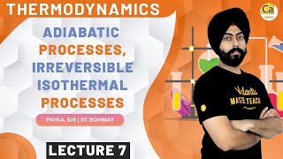 Thermodynamics L7  Adiabatic Processes Irreversible Isothermal ProcessesJEE amp NEET 2022Pahul Sir [upl. by Anelav948]