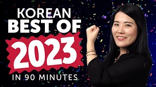 Learn Korean in 90 minutes  The Best of 2023 [upl. by Aliber]