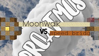 Speed bridge vs moonwalk [upl. by Ezarra261]