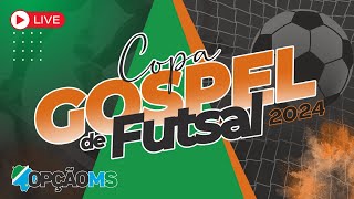 AO VIVO  5Âº CAMPEONATO GOSPEL FUTSAL 2024  TERÃ‡A FEIRA 0608  NAVIRAÃ MS [upl. by Biron]