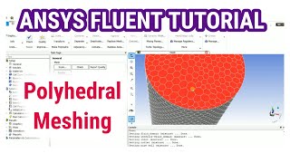 ANSYS Fluent Tutorial  Polyhedral Meshing In ANSYS Fluent  Step By Step Procedure [upl. by Trilby388]