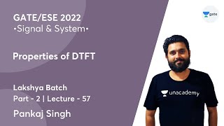 Properties of DTFT  2  L 57  Signal amp System  GATE 2022  Pankaj Singh [upl. by Nolrah]